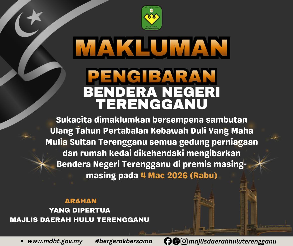 PENGIBARAN BENDERA SEMPENA ULANG TAHUN PERTABALAN KDYMM SULTAN TERENGGANU 2026